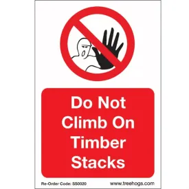 SS0020 Corex Sign - Do Not Climb on Timber Stacks